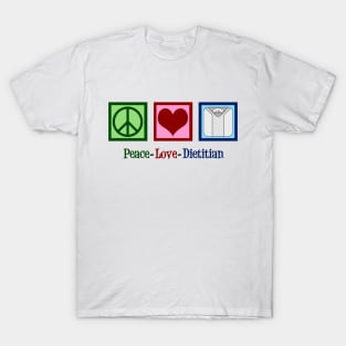 Peace Love Dietitian T-Shirt